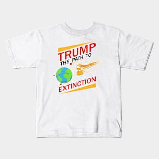 Trump - the path to Extinction Kids T-Shirt